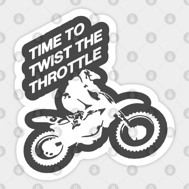 Time To Twist The Throttle Off Road Motocross Biker White Sticker by taiche